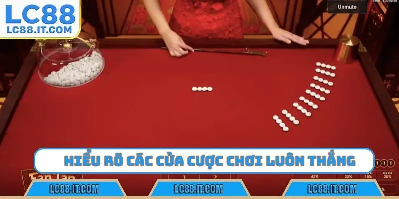 Hiểu rõ các cửa cược chơi luôn thắng