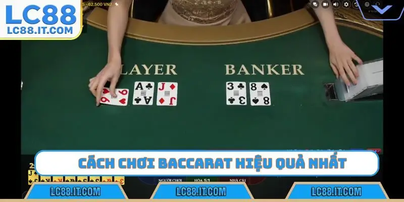 cách chơi baccarat hiệu quả nhất