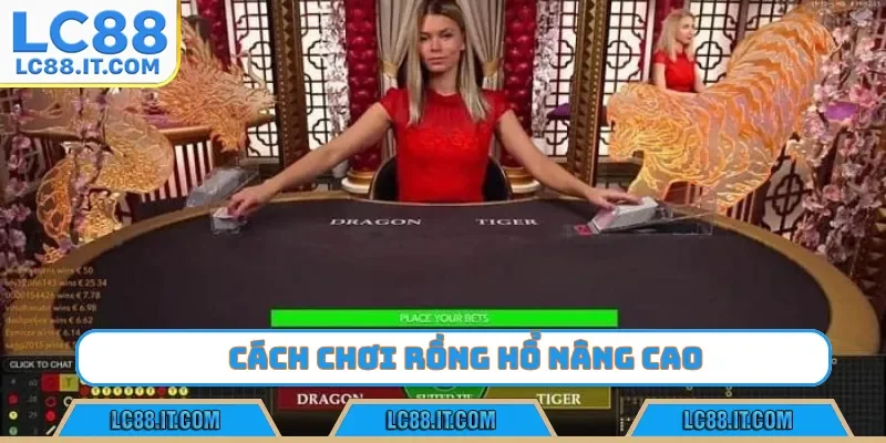 Cách chơi Rồng Hổ nâng cao