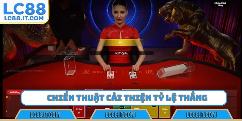 Chiến thuật cải thiện tỷ lệ thắng